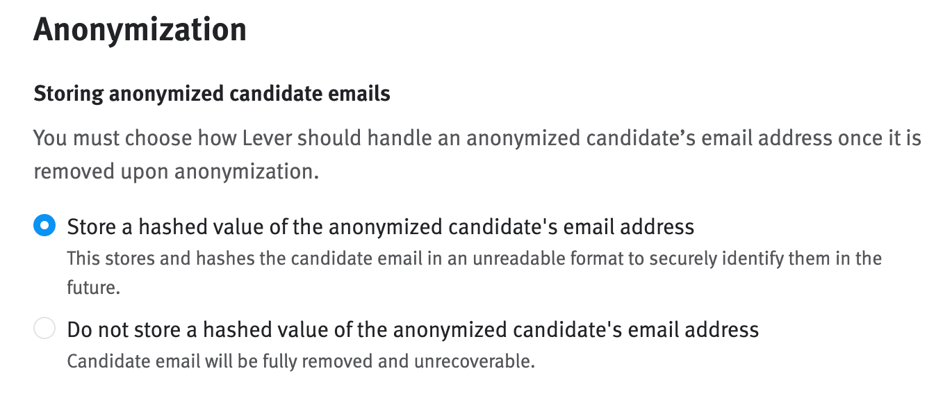 Anonymization section of global data compliance settings page with radio buttons to configure whether or not hashed values of anonymized candidate email addresses are stored.