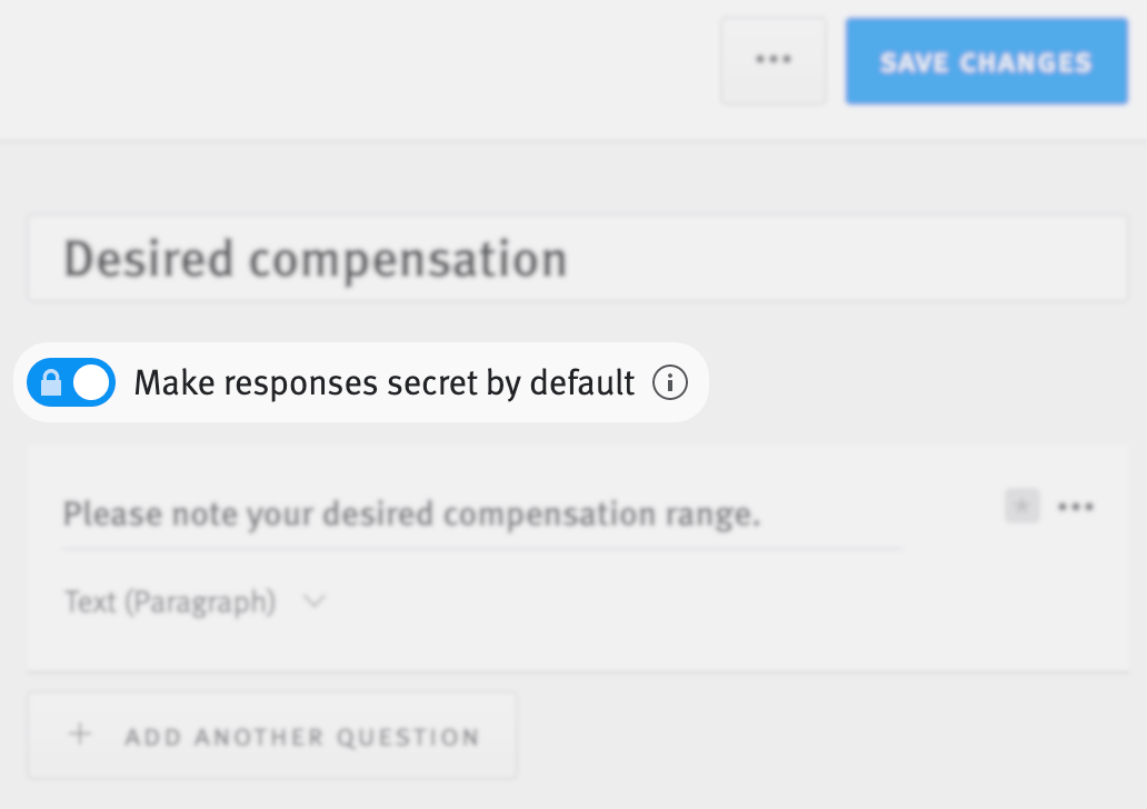 Custom application form editor with spotlight on secret by default toggle