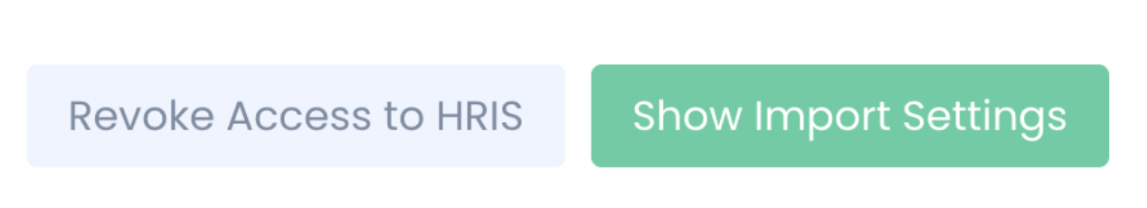 Revoke Access to HRIS and Show Import Settings buttons in Tangelo