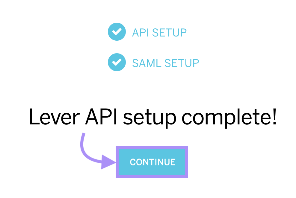 Lever API setup complete notification with arrow pointing to continue button