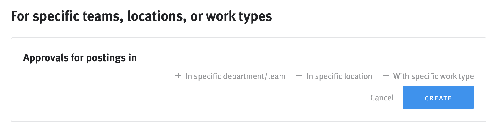 Posting approval workflow editor for specific teams, locations, or work types.