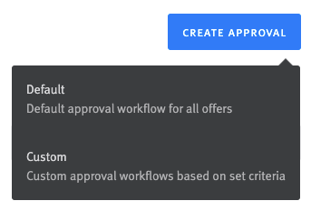Close-up of Create Approval button with menu containing Default and Customs options.