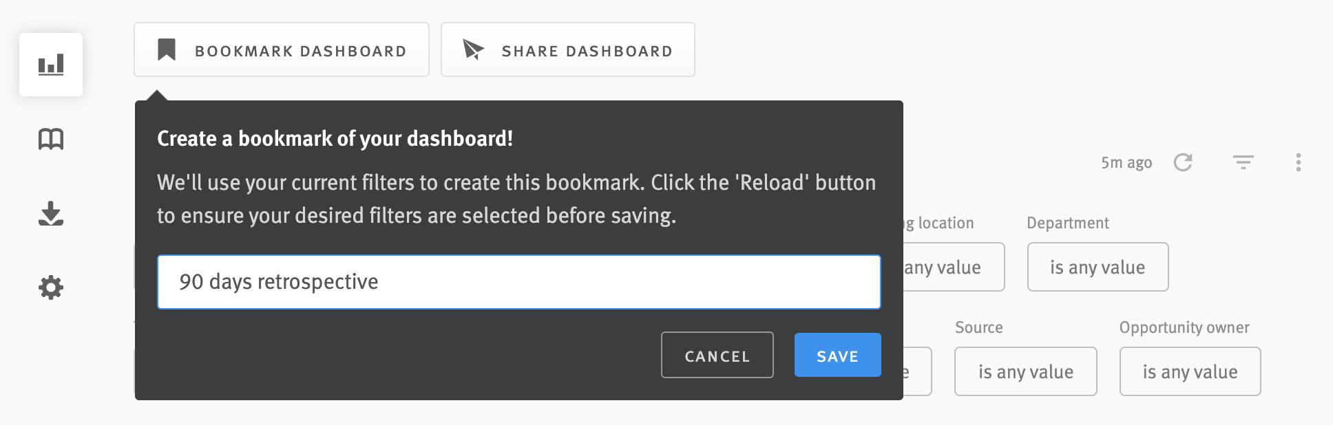Modal extending from bookmark dashboard button above dashboard with 90 days retrospective typed in titled field.