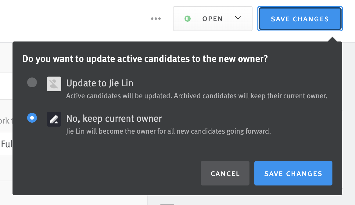 Pop over extending from Save Changes button, prompting user to select whether new posting owner should be made the owner of all opportunities associated with the posting retroactively or only going forward.